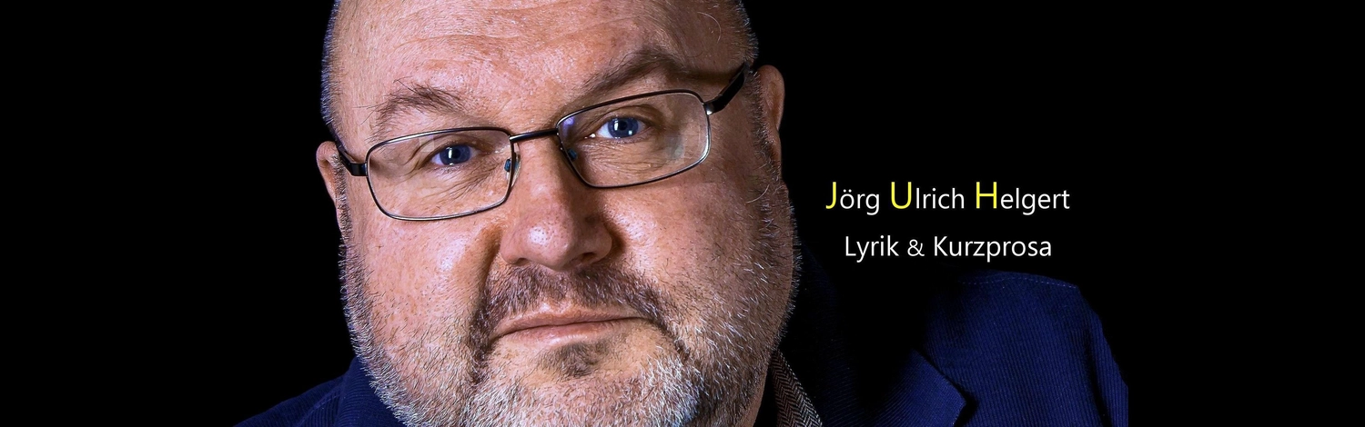 Jörg Ulrich Helgert - Lyriker 